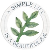 A Simple Life Is A Beautiful Life Leaves Shape Circle Sign