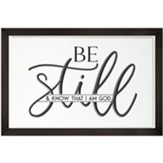 Be Still And Know That I Am God Framed Art