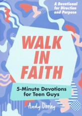 Walk in Faith: 5-Minute Devotional for Teen Guys