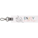 Enjoy The Little Things Keychain