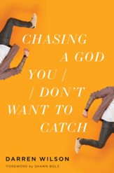 Chasing a God You Don't Want to Catch