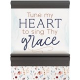 Tune My Heart To Sing Thy Grace Wall Plaque