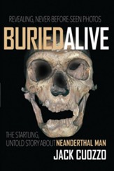 Buried Alive: The True Story of  Neanderthal Man