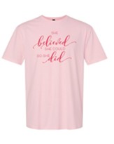 She Believed She Could Shirt, Pink, Large