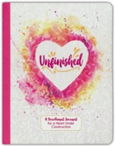 Unfinished: A Devotional Journal for a Heart Under Construction