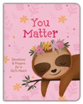 You Matter: Devotions & Prayers for a Girl's Heart