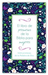 El libro de promesas de la Biblia para mujeres: 1000 promesas de la Palabra de Dios - Spanish