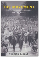 The Movement: The African American Struggle for Civil Rights