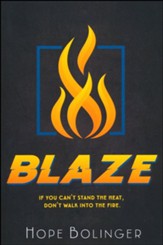 Blaze: If You Can't Stand the Heat, Don't Walk into the Fire, #1