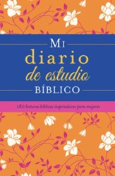 Mi diario de estudio bíblico: Inspiradoras lecturas de la Biblia para mujeres (My Bible Study Journal)