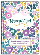 Unexpected: Devotions & Prayers for a Delighted Soul