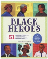 Black Heroes: A Black History Book for Kids, 50 Inspiring People from Ancient Africa to Modern-Day U.S.A.