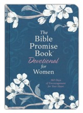 The Bible Promise Book Devotional for Women: 365 Days of Encouragement for Your Heart