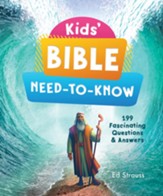 Kids' Bible Need-to-Know: 199 Fascinating Questions & Answers