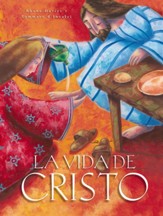 La Vida De Cristo, The Life of Christ - eBook