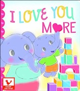 I Love You More, Board Book