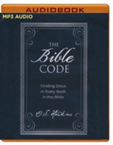 The Bible Code: Finding Jesus in Every Book in the Bible, Unabridged Audiobook on MP3-CD