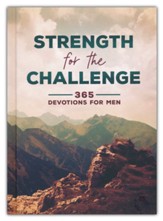 Strength for the Challenge: 365 Devotions for Men