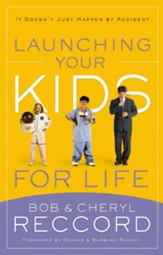 Launching Your Kids for Life: A Successful Journey to Adulthood Doesn't Just Happen by Accident - eBook