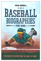 Baseball Biographies for Kids: The Greatest Players from the 1960s to Today