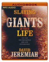 Slaying the Giants in Your Life, Unabridged Audiobook on MP3-CD