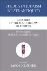 A History of the Mishnaic Law of Purities, Part 19