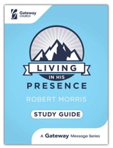 Living in His Presence Study Guide