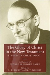The Glory of Christ in the New Testament