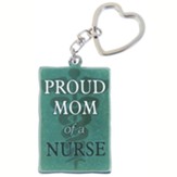 Proud Mom Of Nurse Key Ring