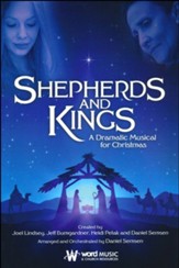 Shepherds and Kings: A Dramatic Musical for Christmas (Choral Book)
