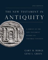 The New Testament in Antiquity, 2nd Edition: A Survey of the New Testament within Its Cultural Contexts