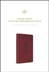 ESV Large Print Thinline Reference Bible (TruTone, Burgundy, Celtic Cross)