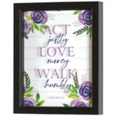Act Justly Love Mercy Framed Art