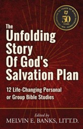 The Unfolding Story of God's Salvation Plan: 12 Life-Changing Personal or Group Studies