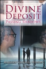 Divine Deposit: Passing Shadows