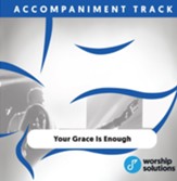 Your Grace Is Enough, Accompaniment Track