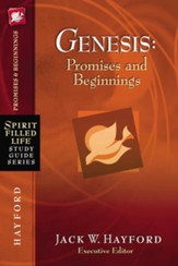 Genesis: Promises and Beginnings: Spirit-Filled Life Study Guide Series