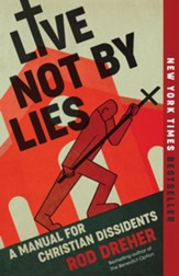 Live Not By Lies: A Manual for Christian Dissidents - Slightly Imperfect