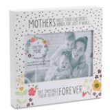 Mothers Hold Their Children's Hands For Just a While Photo Frame