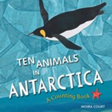 Ten Animals in Antarctica: A  Counting Book