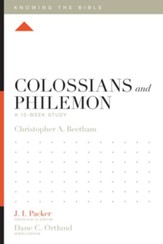 Colossians and Philemon: A 12-Week Study