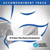 O Praise The Name (Anastasis), Accompaniment Track