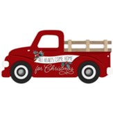 All Hearts Come Home For Christmas Red Truck Sign