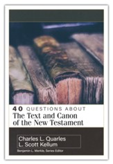 40 Questions About the Text and Canon of the New Testament