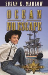 Ocean of No Escape: Goldtown Adventures Series, #6