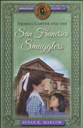 Andrea Carter and the San Francisco Smugglers, Anniversary Edition: Circle C Adventures, #4