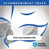 Your Love Awakens Me, Accompaniment  Track