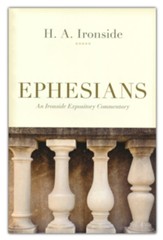 Ephesians: Ironside Commentary