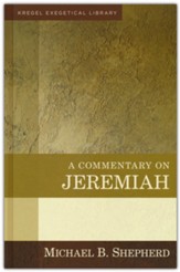 A Commentary on Jeremiah: Kregel Exegetical Library