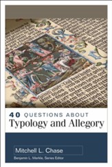 40 Questions About Typology and Allegory
